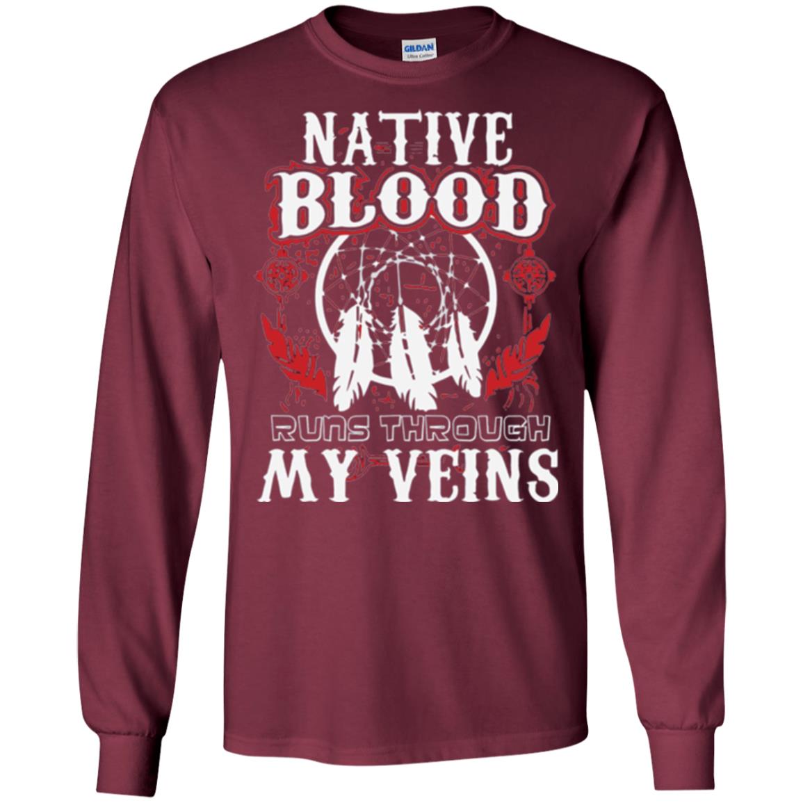 American T-shirt Native Blood Runs Through My Veins Maroon