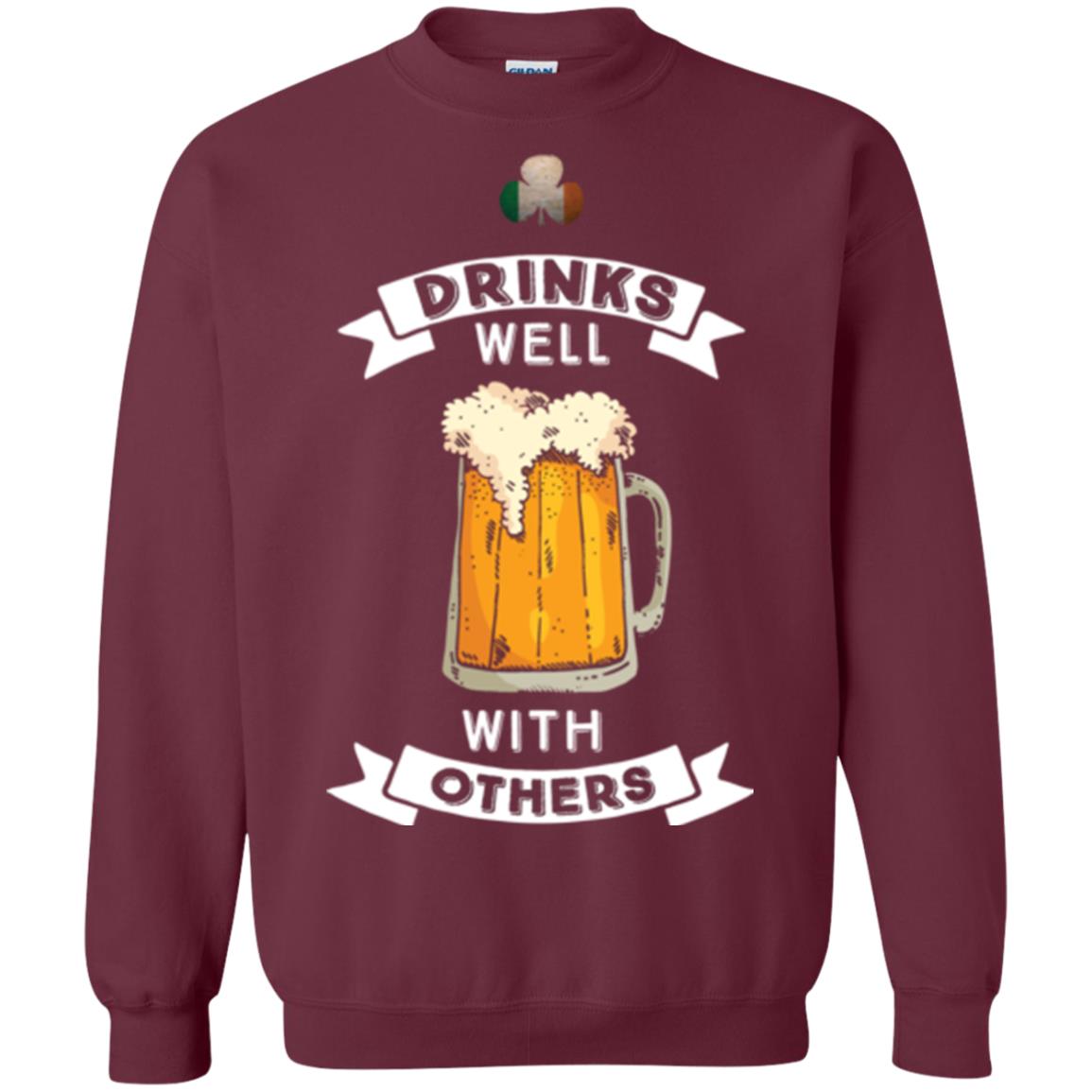 St. Patrick's Day T-shirt Drinks Well With Others Maroon