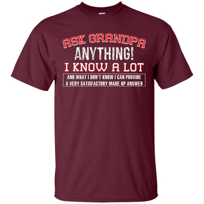 Ask Grandpa Anything I Know A Lot Funny Saying Gift Shirt For Papa Maroon