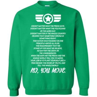 Doesnt Matter What The Press Says What The Politicians Or The Mobs Say No You Move Irish Green