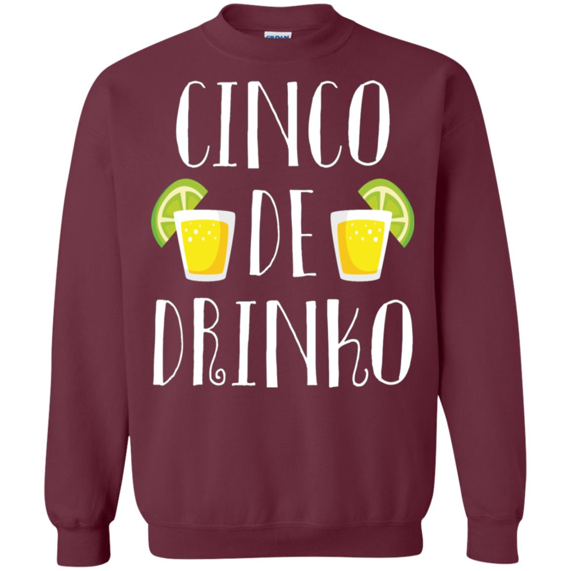 Cinco De Mayo Drinko Drink Lover Shirt Maroon