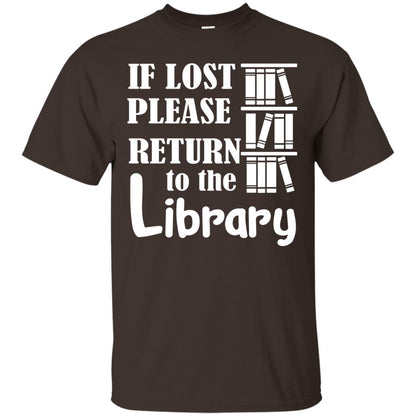 If Lost Please Return To The Library Librarian T-shirt Dark Chocolate