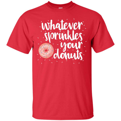 Whatever Sprinkles Your Donuts T-shirt Red