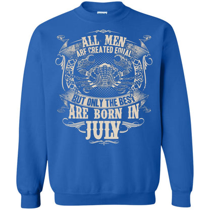 All Men Are Created Equal, But Only The Best Are Born In July T-shirt Royal