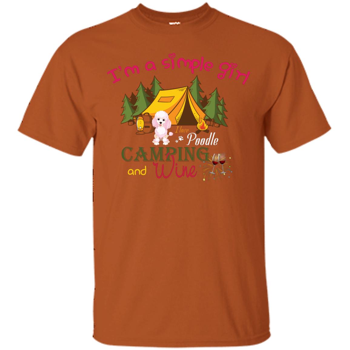 I’m A Simple Girl I Love Poodle Camping And Wine Shirt Texas Orange