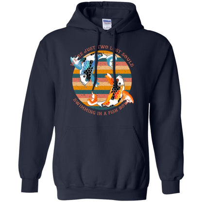 We Are Just Two Lost Souls Swimming In A Fish Bowl Shirt Navy