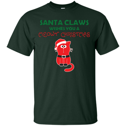 Christmas T-shirt Santa Claws Wishes You A Meowy Christmas Forest Green