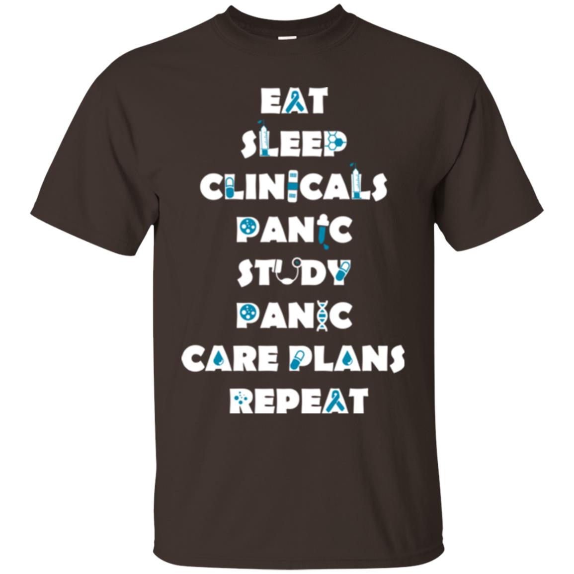 Nurse Student T-shirt Eat Sleep Clinicals Panic Study Panic Care Plans Repeat Dark Chocolate