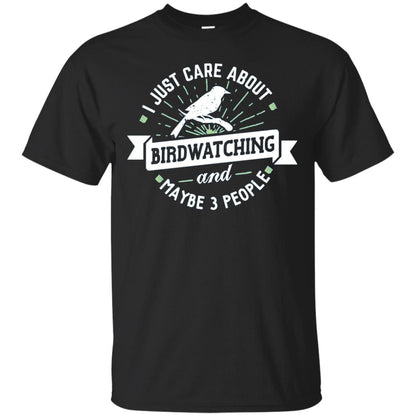 Birdwatching T-shirt I Just Care About Birdwatching Black