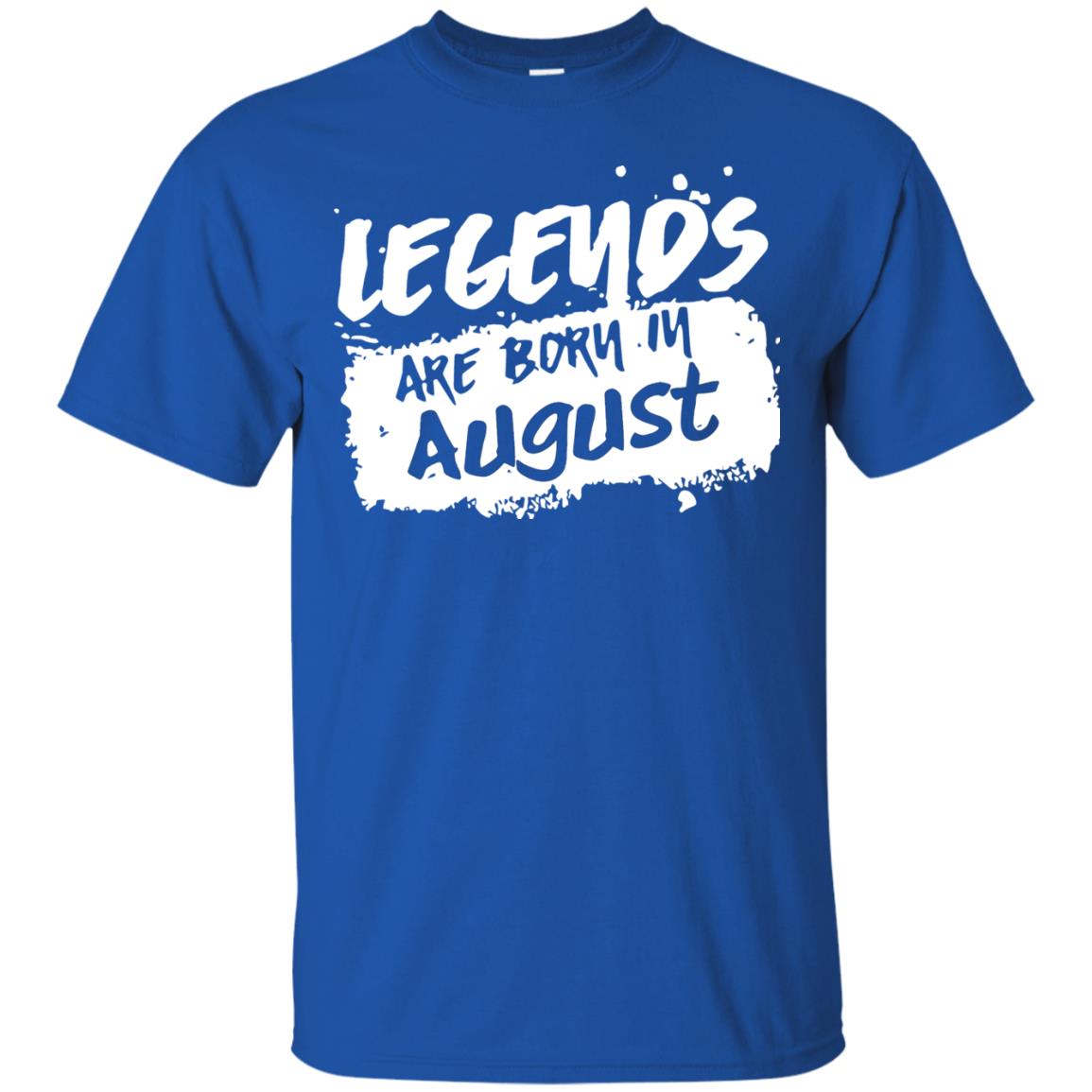 August Birthday Shirt Legends Are Born In August Royal