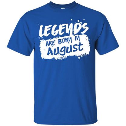 August Birthday Shirt Legends Are Born In August Royal