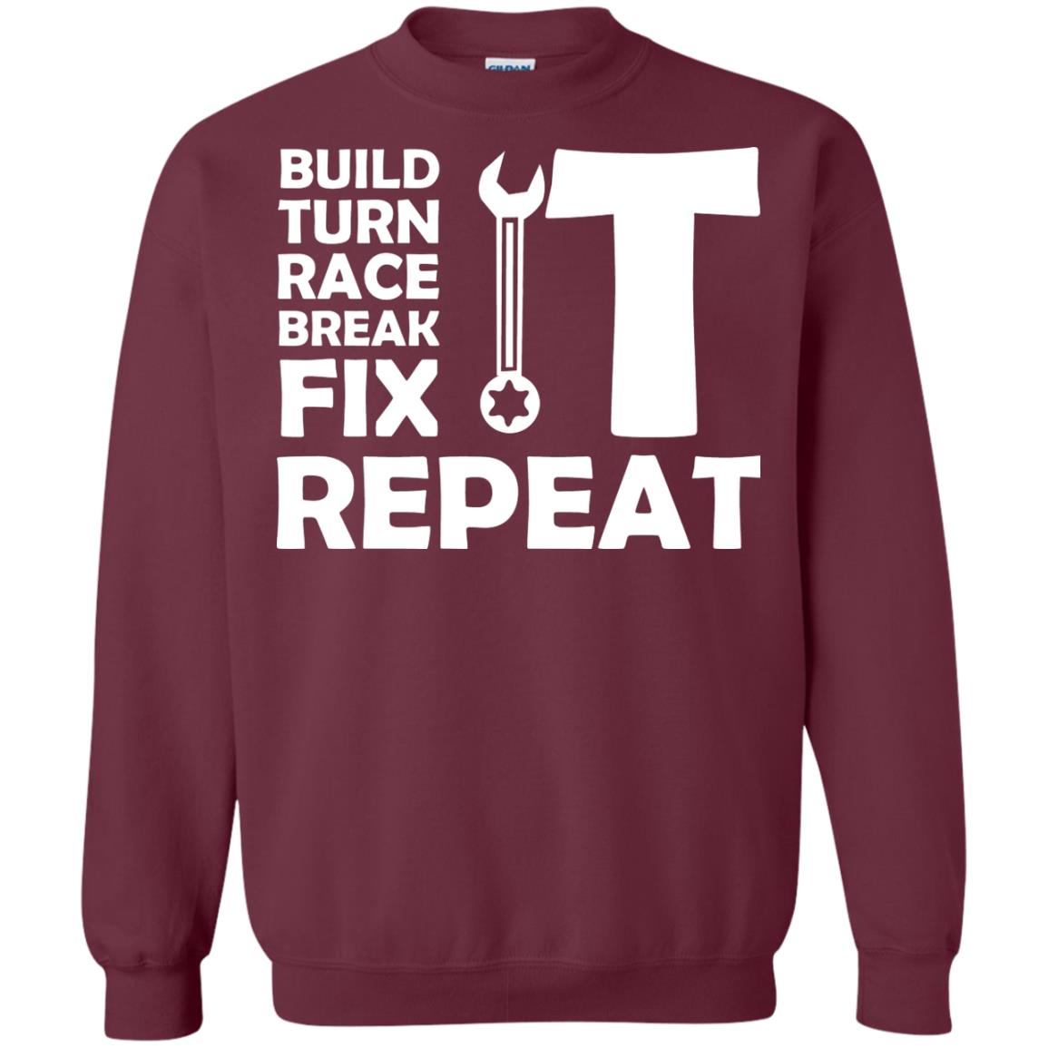 Build Turn Race Break Fix Repeat Racing Shirt Maroon