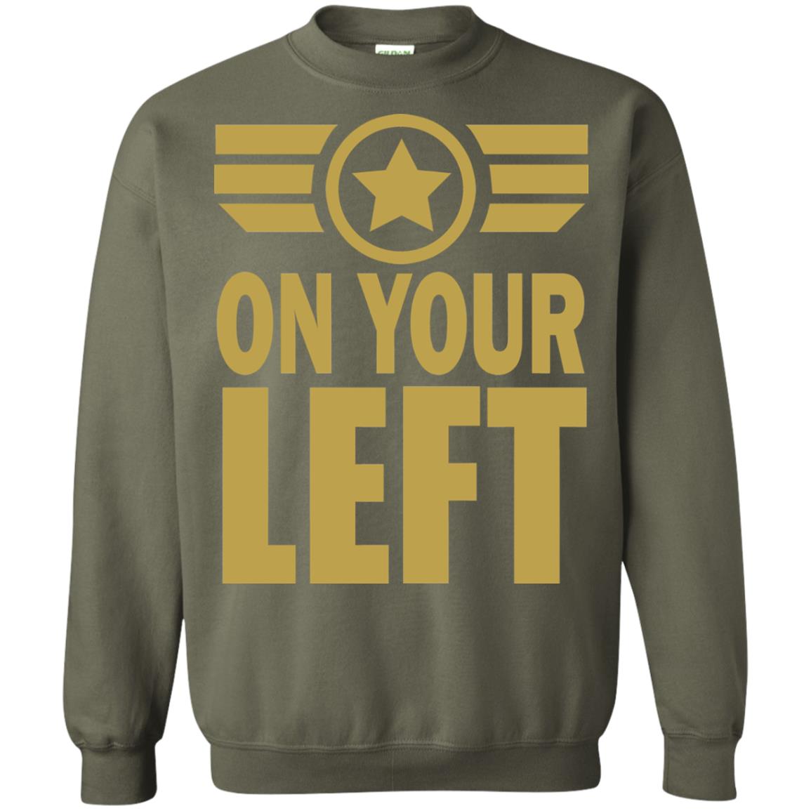 On Your Left Shirt Military Green