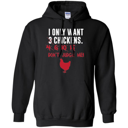 Funny Chichken Lovers T-shirt I Only Want 3 Chickens Or Black
