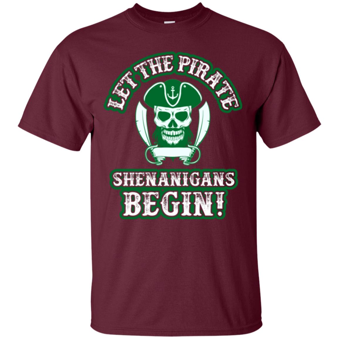 Saint Patrick's Day T-shirt Let The Pirate Shenanigans Begin Maroon