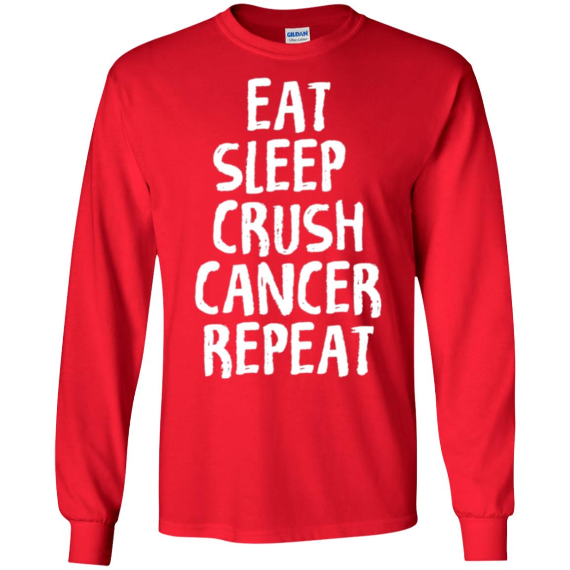 Eat Sleep Crush Cancer Repeat Fight Strength T-shirt Red