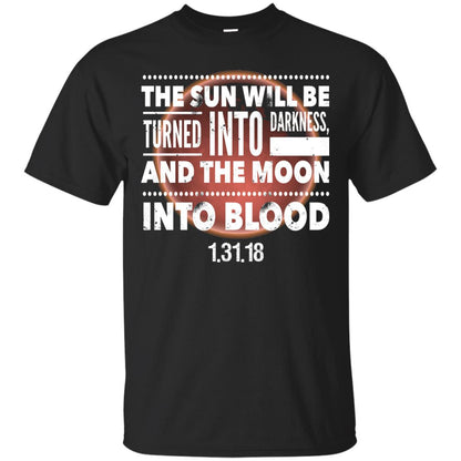 Blood Moon Total Lunar Eclipse T-shirt The Sun Will Be Turned Into Darkness Black