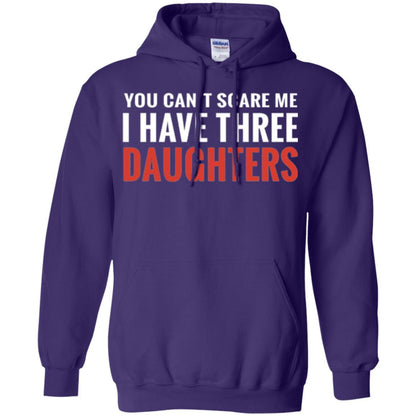 Family T-shirt You Can't Scare Me I Have Three Daughters Purple