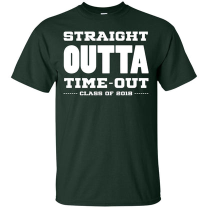 Straight Outta Time Out Class Of 2018 Graduation Shirt Forest