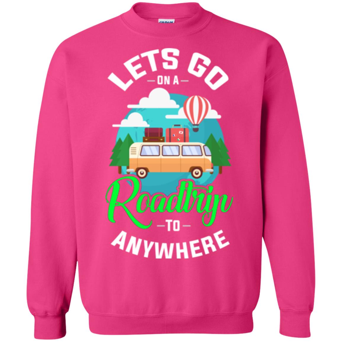 Camping T-shirt Lets Go On A Roadtrip To Anywhere Heliconia