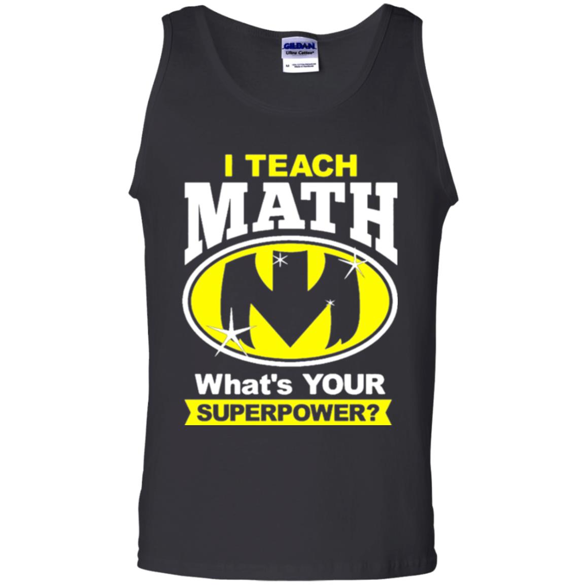 Teacher T-shirt I Teach Math What_s Your Superpower Black