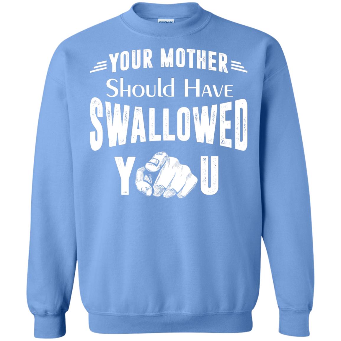 Your Mother Should Have Swallowed You Family Shirt Carolina Blue