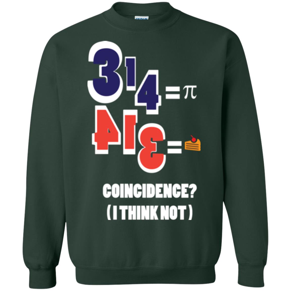 Pi Day T-shirt Coincidence I Think Not Forest Green
