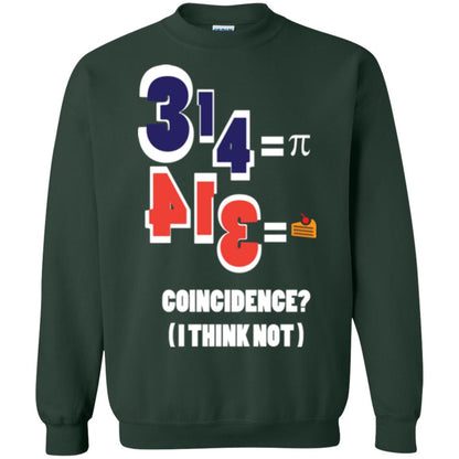Pi Day T-shirt Coincidence I Think Not Forest Green