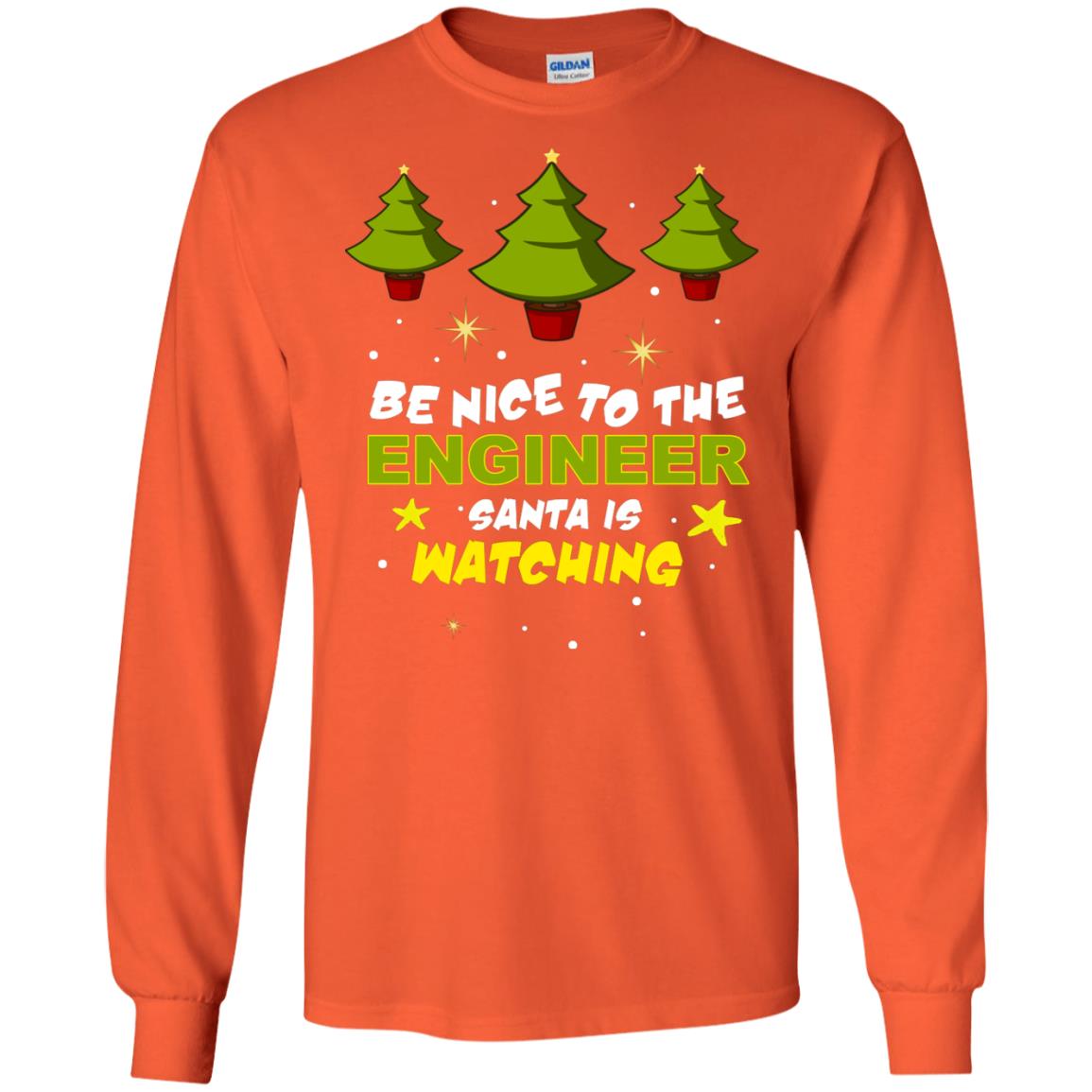 Be Nice To Be Engineer Santa Is Watching X-mas Gift Shirt Orange
