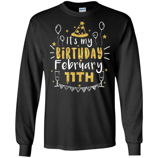 Birthday February 11th Party T-shirt It_s My Birthday Black