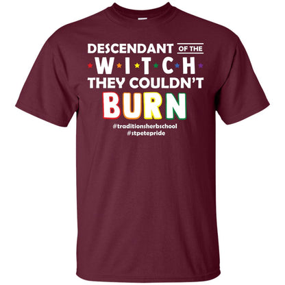 Descendant Of The Witch They Couldn_t Burn #traditionsherbschool #stpetepride Lgbt ShirtG200 Gildan Ultra Cotton T-Shirt