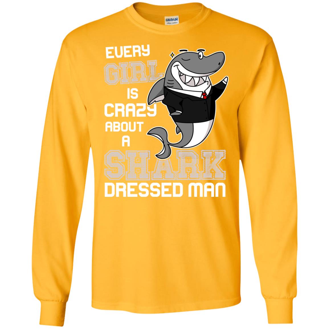 Every Girl Is Crazy About A Shark Dressed Man Gold