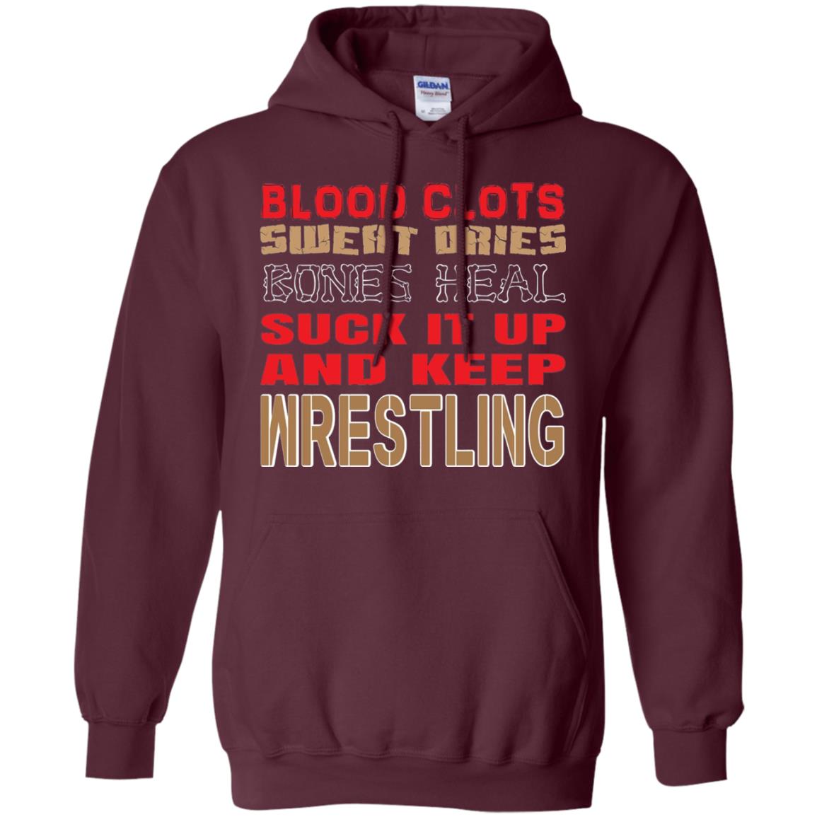 Wrestling T-shirt Blood Clots Sweat Dries Bones Heel Maroon