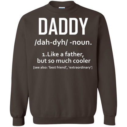 Daddy Like A Father But So Much Cooler Shirt Dark Chocolate