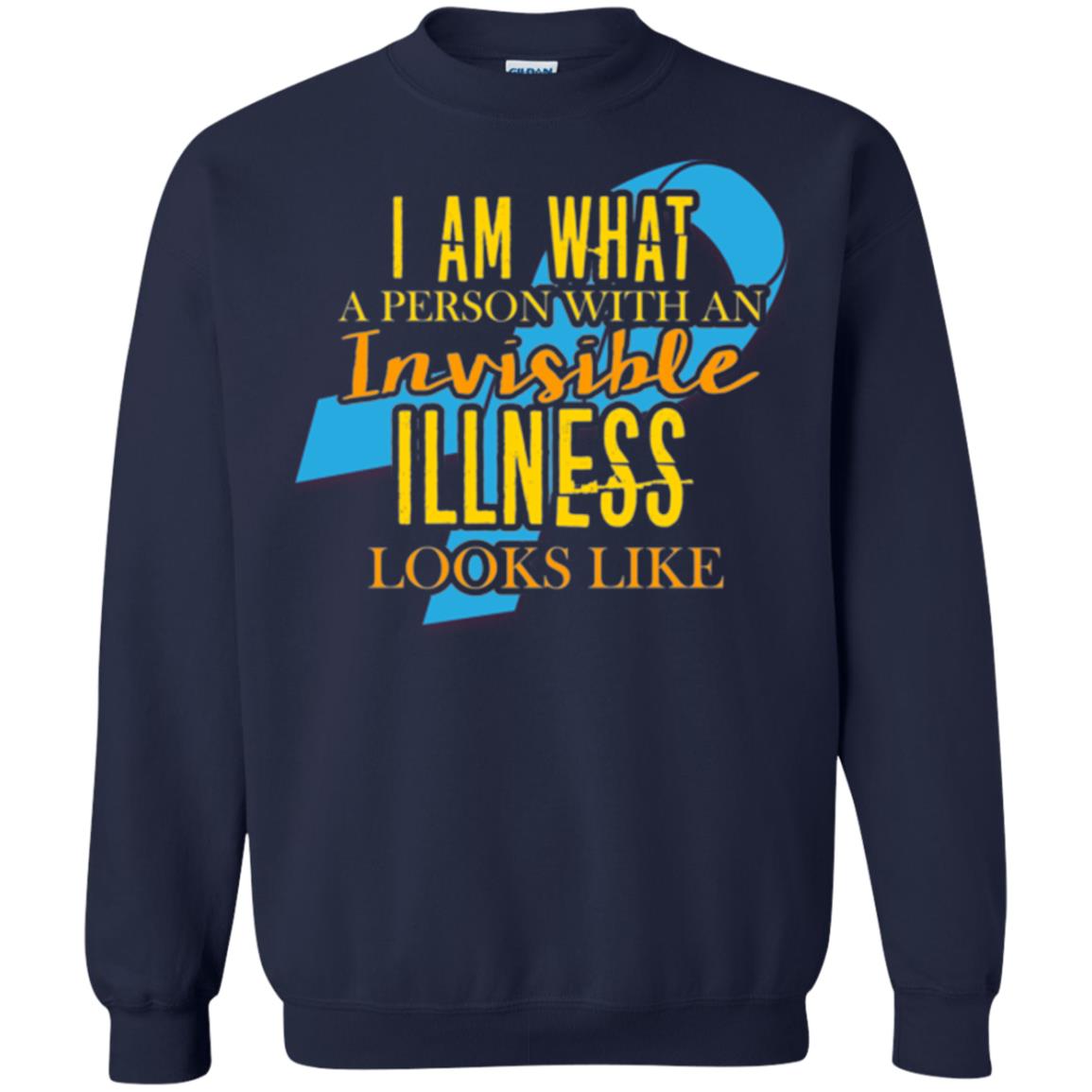 Autism T-shirt I Am What A Person With An Invinsible Illness Looks Like Navy