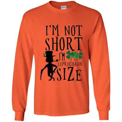 I_m Not Short Leprechaun Size Funny St Patrick_s Day T-shirt Orange
