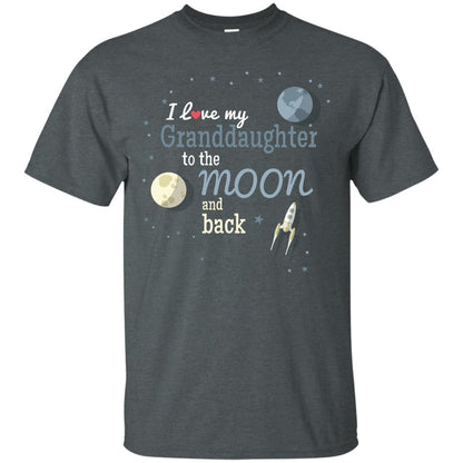 I Love My Granddaughter To The Moon And Back Grandparents Shirt Dark Heather