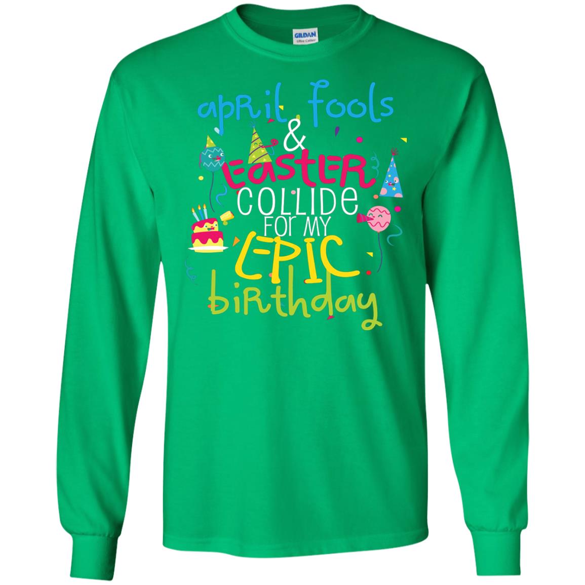 April Fools Easter Collide For My Epic Birthday Irish Green