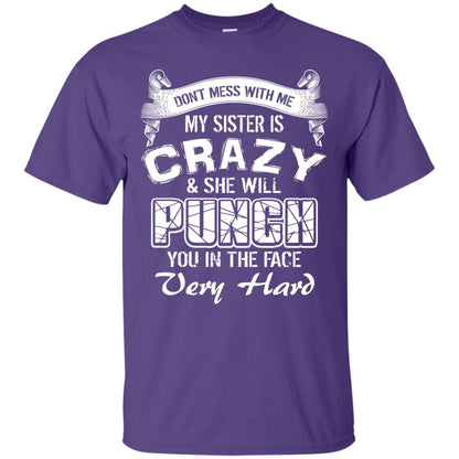 Don_t Mess With Me My Sister Is Crazy Family T-shirt For Boys And Girls Purple