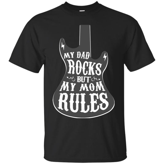My Dad Rocks But My Mom Rules Shirt For Daughter Or Son Black