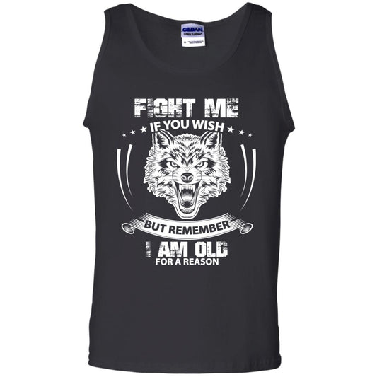 Fight Me If You Wish But Remember I Am Old For A Reason Shirt Black