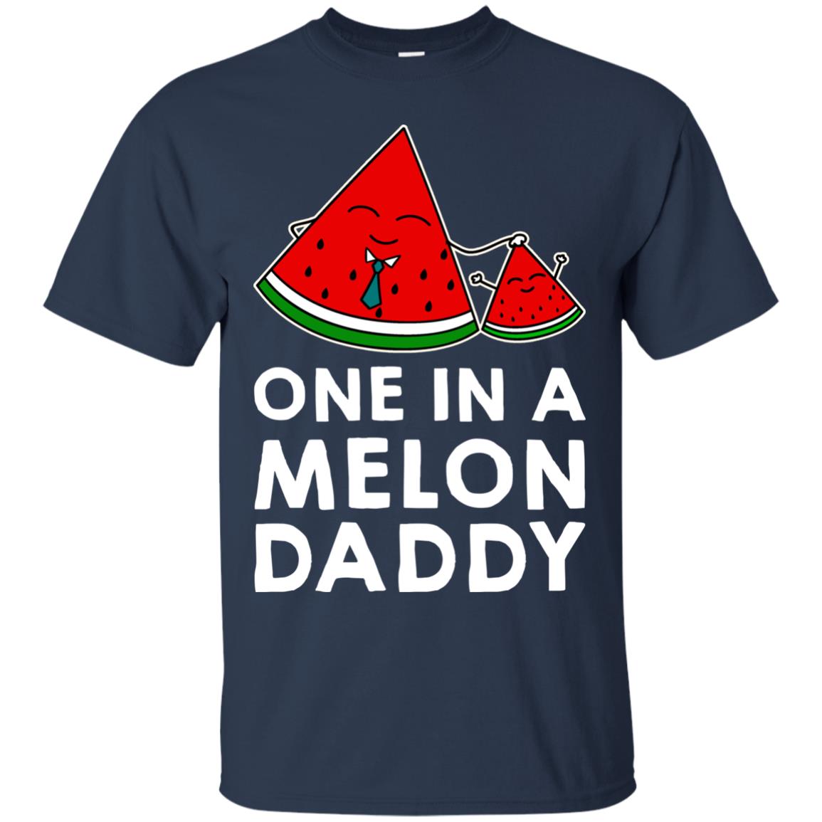 One In A Melon Daddy Funny Summer Melon Fruit Shirt Navy