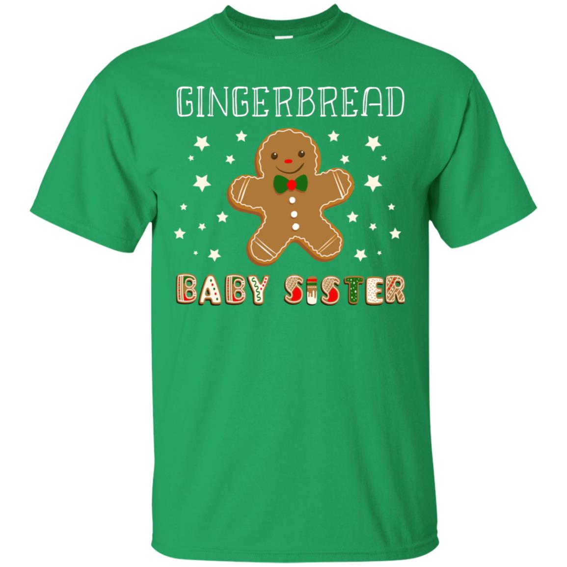 Gingerbread Baby Sister X-mas Gift Family Shirt For Girls Irish Green