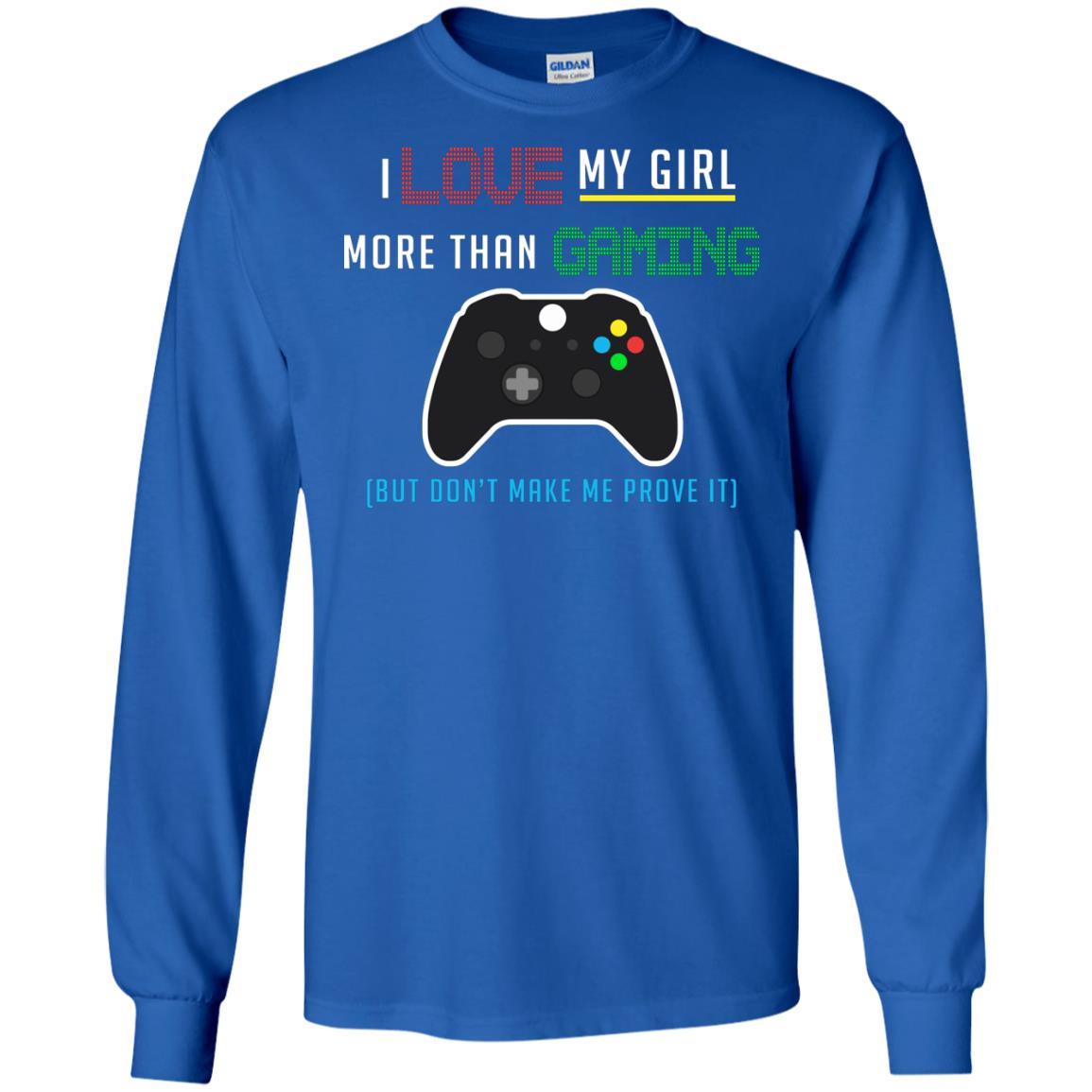 Gamer T-shirt I Love My Girl More Than Gaming Royal