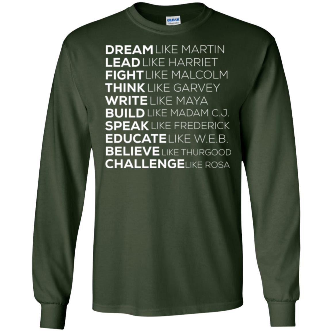 Educate T-shirt Dream Like Martin Lead Like Harriet Fight Like Malcolm Forest Green