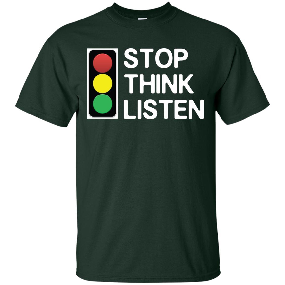 Stop Think Listen Shirt Forest