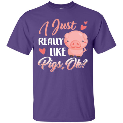 Pig Lover T-shirt I Just Really Like Pigs Ok Purple