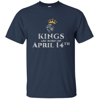 Kings Are Born On Apr 14th Birthday In April T-shirt Navy