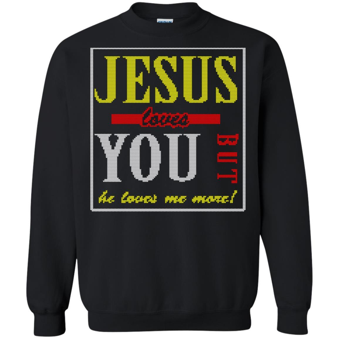 Jesus T-shirt Jesus Loves You But He Love Me More Black