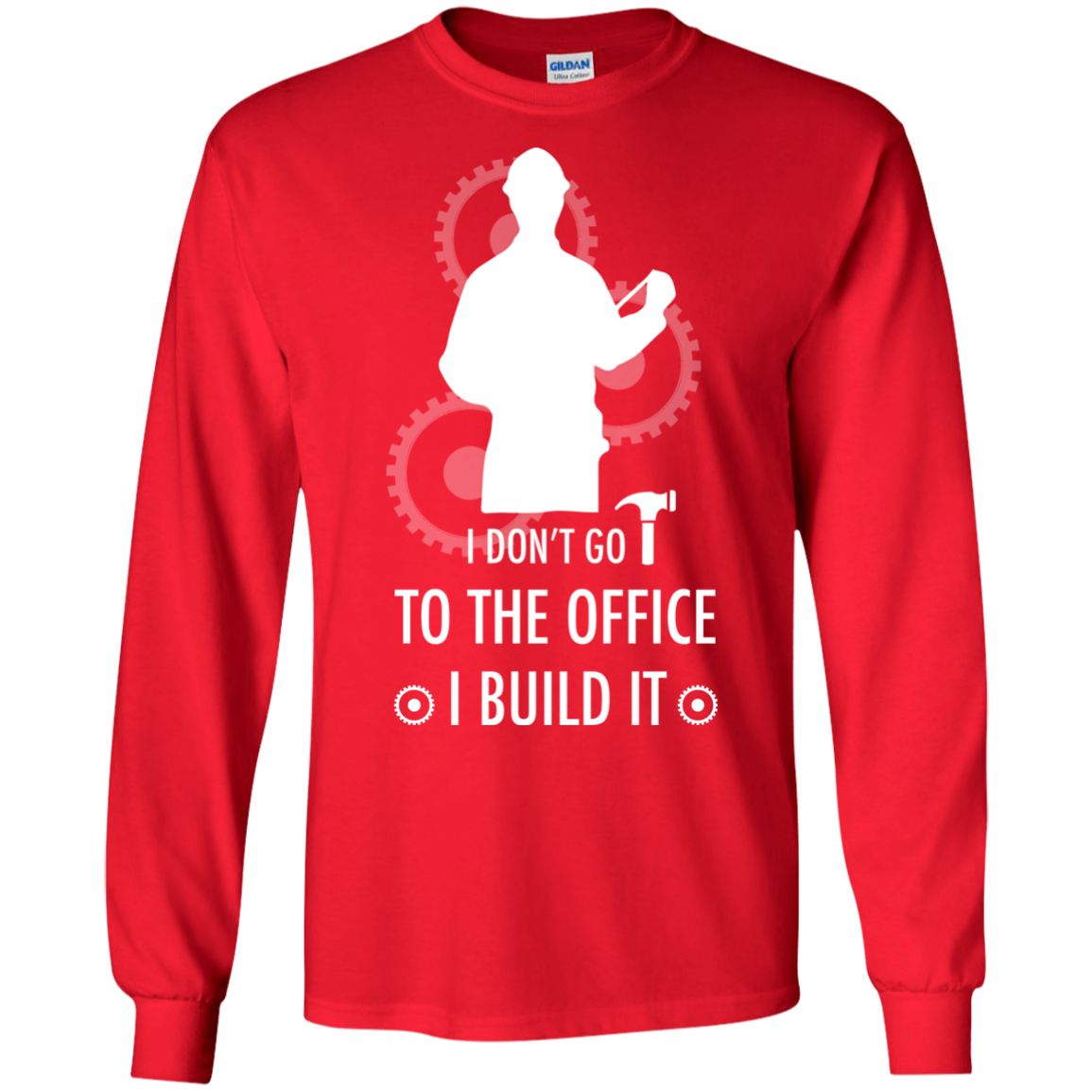 Engineer T-shirt I Don't Go To The Office I Build It Red